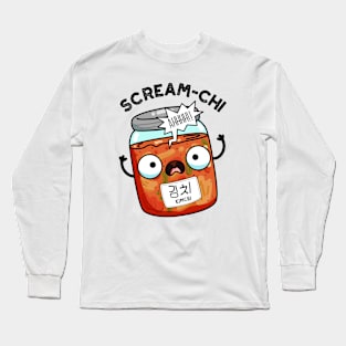 Scream-chi Funny Kimchi Puns Long Sleeve T-Shirt